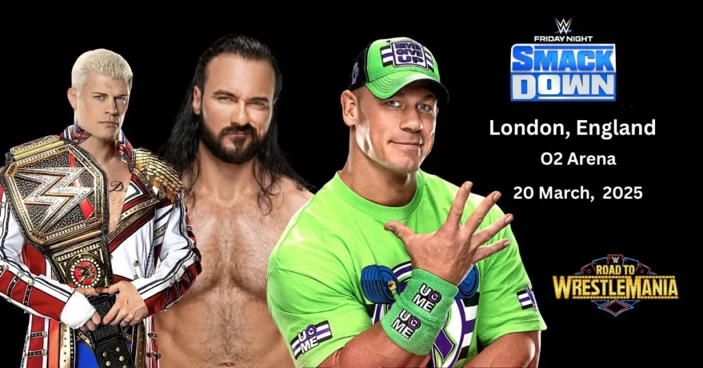 WWE SmackDown London, England at O2 Arena, on 20 March 2025