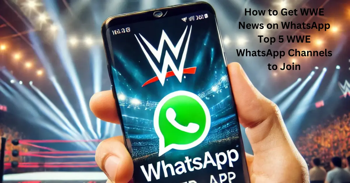 WWE news on WhatsApp,” “WWE fan community updates,” “WWE WhatsApp channels”